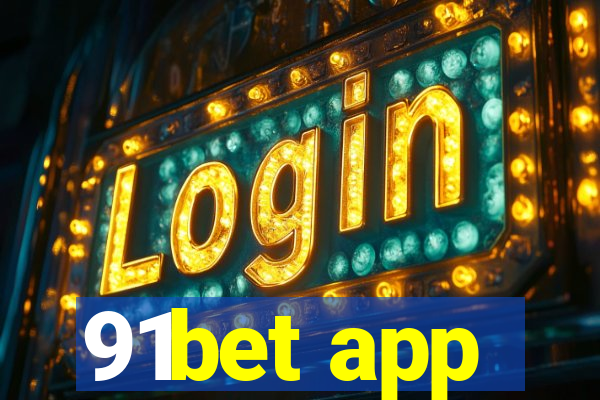 91bet app